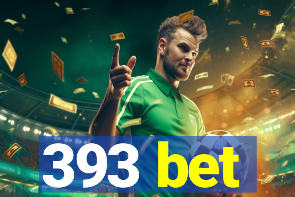 393 bet